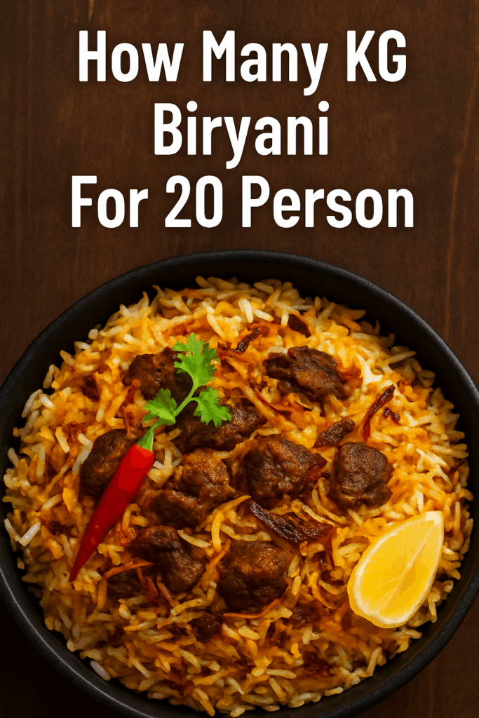 how many kg biryani for 20 person