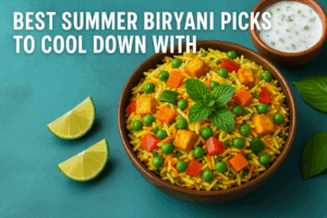 Best Summer Biryani Picks to Cool Down With