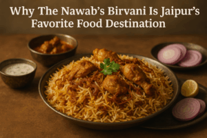 Why The Nawab’s Biryani Is Jaipur’s Favorite Food Destination