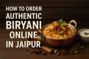 How to Order Authentic Biryani Online in Jaipur